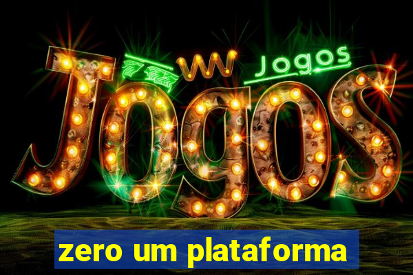 zero um plataforma